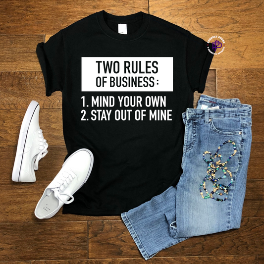 TWO RULES OF BUSINESS...